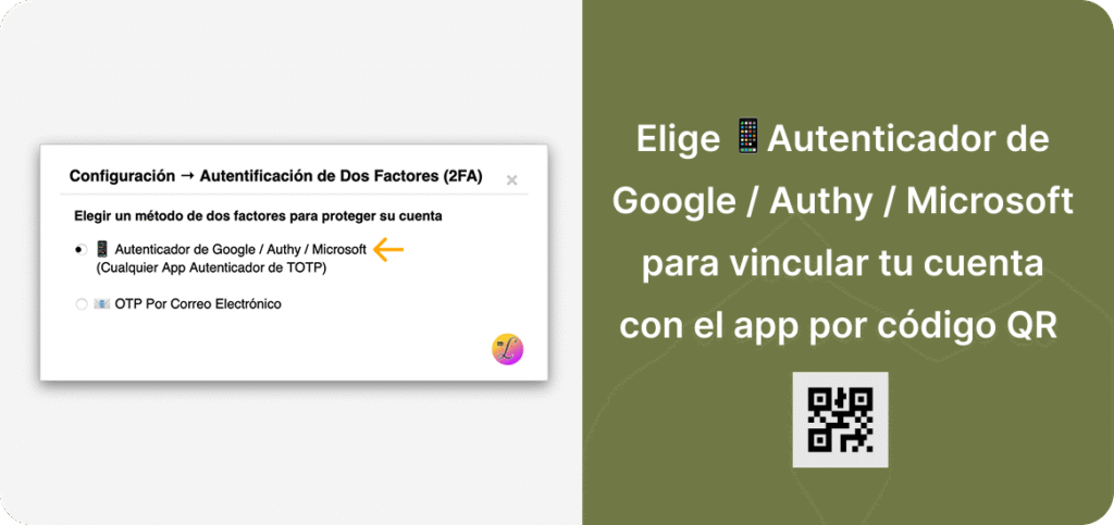 Paso 2: Elige la opción Autenticador de Google / Authy / Microsoft, para configurar aplicación con código QR