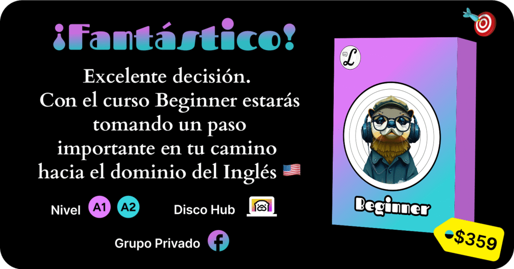 Imagen de lo que incluye el curso Beginner: Niveles A1, A2, Grupo Privado y Comunidad Disco Hub 